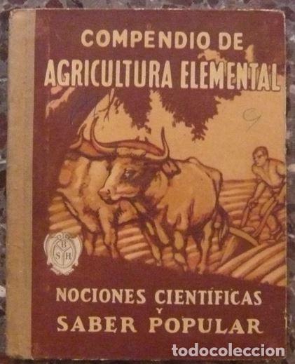 Libros antiguos: COMPENDIO DE AGRICULTURA ELEMENTAL DE 1928 - Foto 1