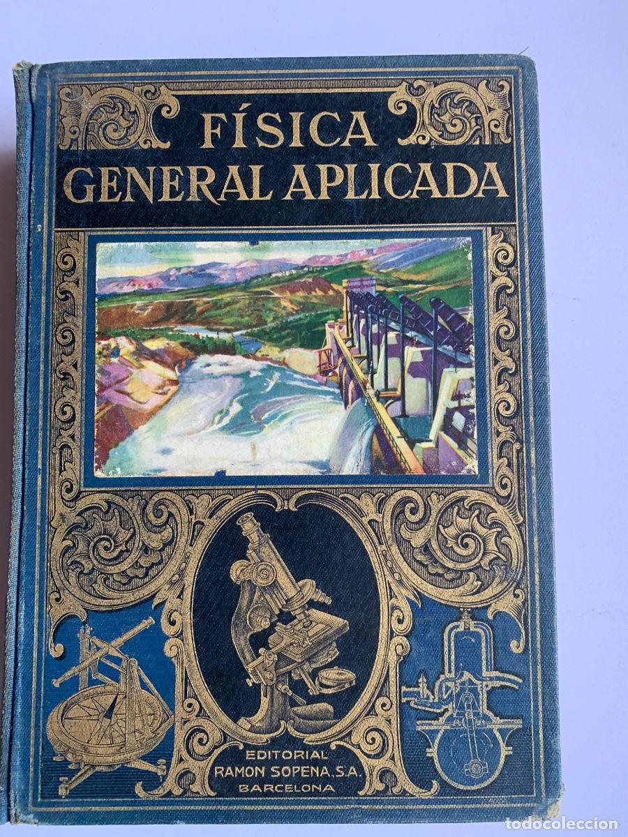 Libros antiguos: F&iacute;sica General Aplicada - Foto 1