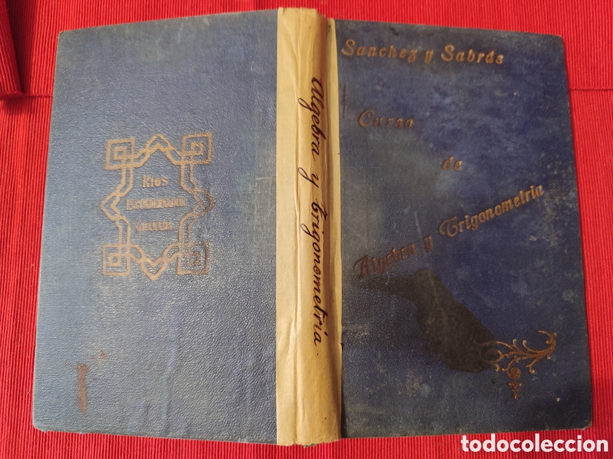 Libros antiguos: Curso de &Aacute;lgebra elemental. E S&aacute;nchez Ramos y T Sabr&aacute;s Causap&eacute;. 1907 - Foto 2