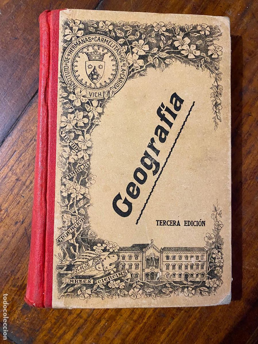Libros antiguos: INSTITUTO DE LA HERMANAS CARMELITAS DE LA CARIDAD DE VICH, GEOGRAFIA 1906