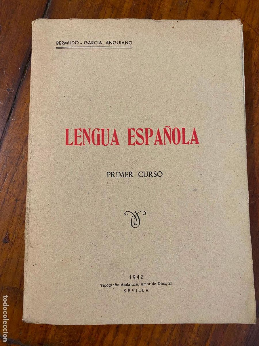 Libros antiguos: lengua espa&ntilde;ola, Anguiano Bermudo Garcia, primer curso 1942