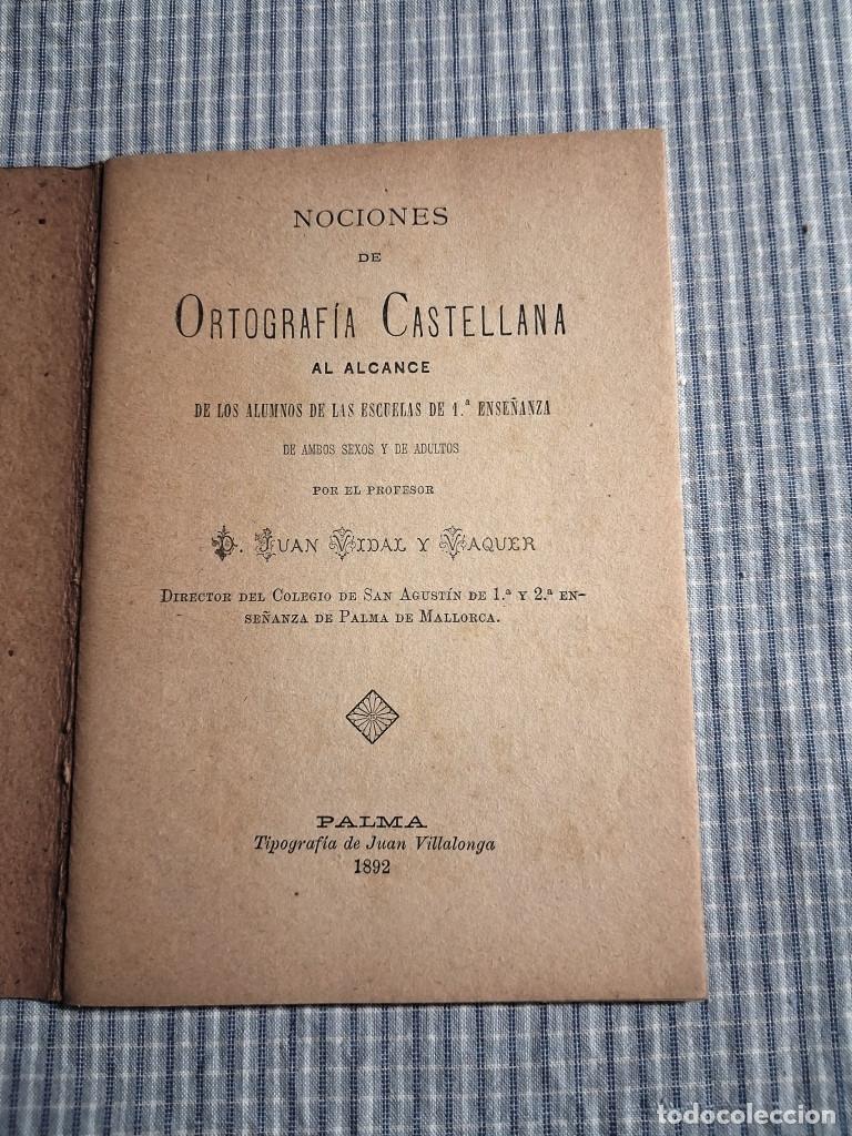 Libros antiguos: Nociones ortograf&iacute;a castellana. A&ntilde;o 1892. Palma. Mallorca. Juan Vidal y Vaquer.