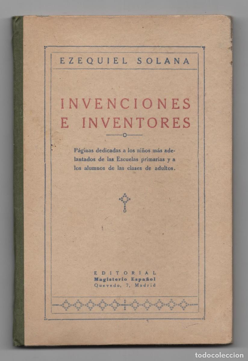 Libros antiguos: INVENCIONES E INVENTORES EZEQUIEL SOLANA EDITORIAL MAGISTERIO INFANTIL A&Ntilde;O 1925