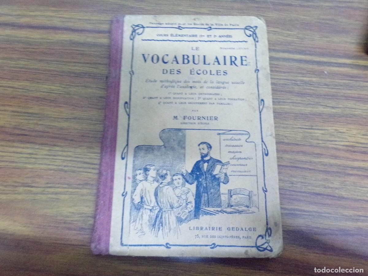 Libros antiguos: ESTAMOS LIQUIDANDO. le vocabulaire des ecoles. M. Fournier