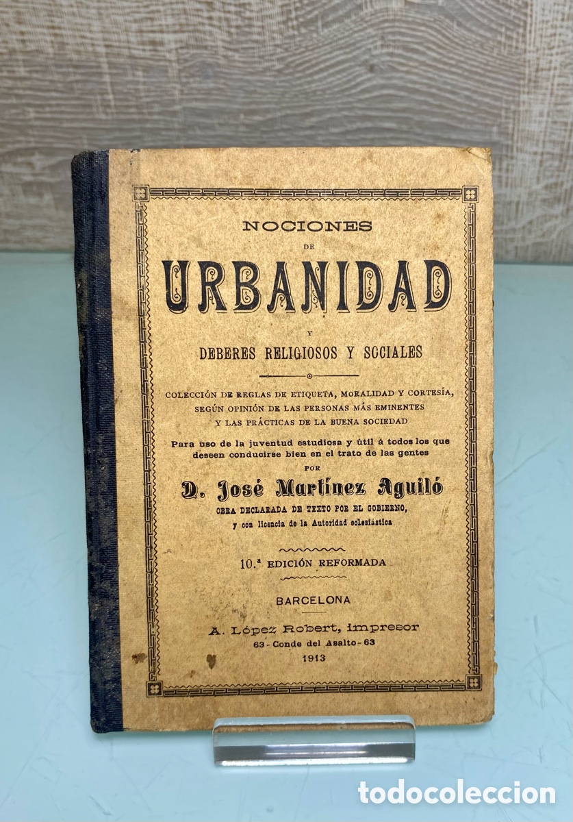 Libros antiguos: Libro Nociones de Urbanidad - Jose Martinez Aguilo. 1913