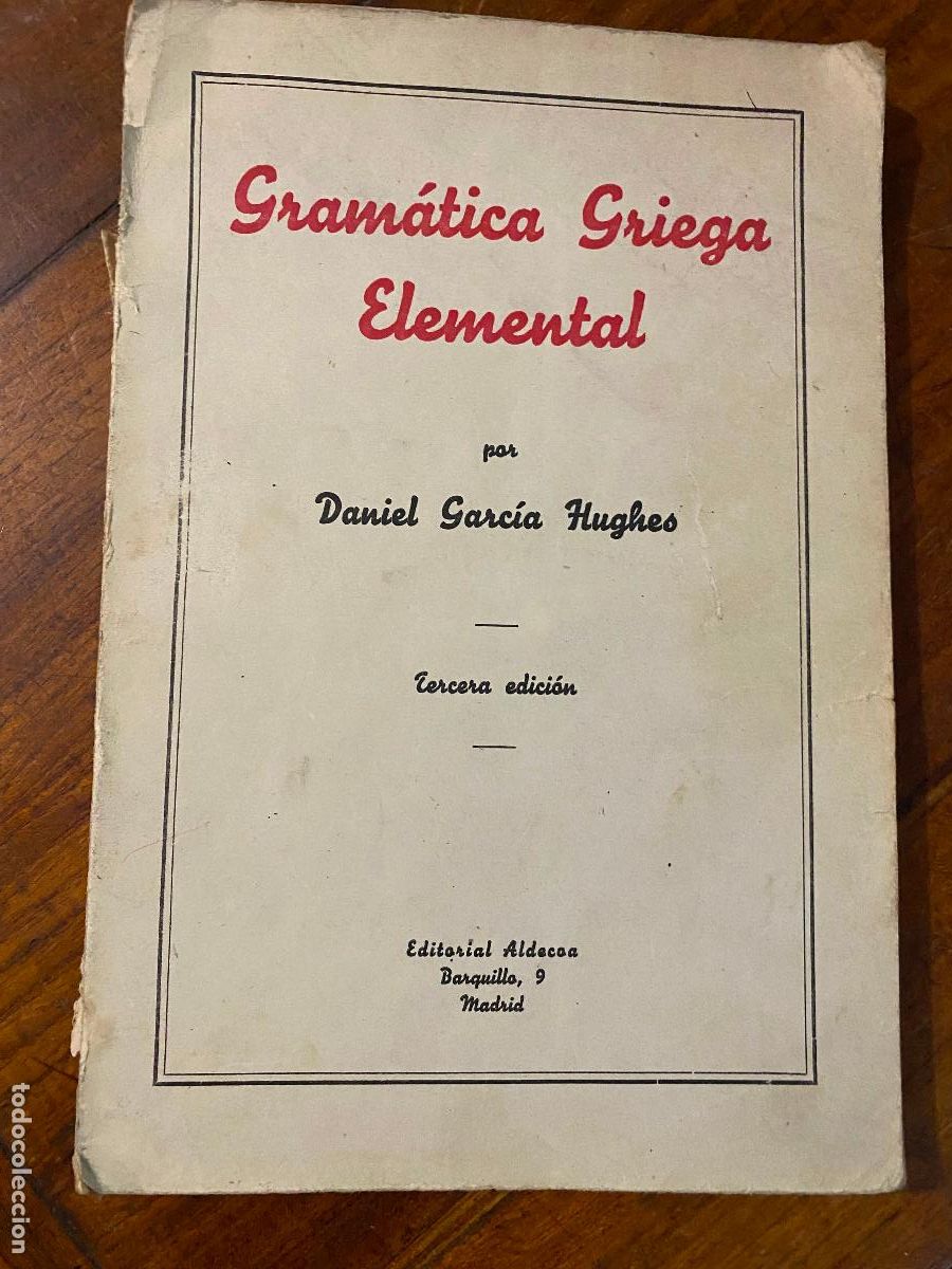 Libros antiguos: Gram&aacute;tica griega elemental para los seminarios e institutos oficiales - Daniel Garc&iacute;a Hughes