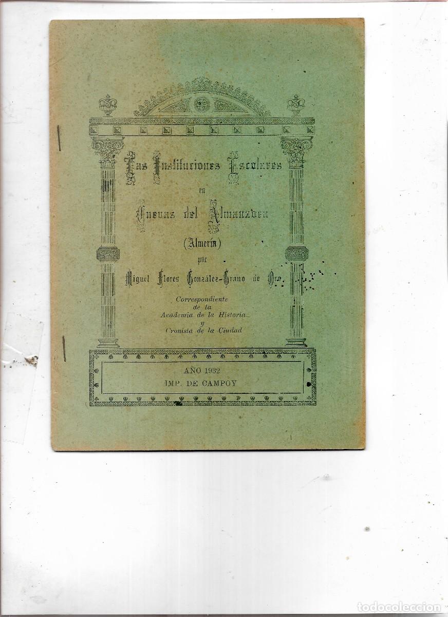 Libros antiguos: CVUADERNO LAS INSTITUCIONES ESCOLARES DE CUEVAS DEL ALMANZORA ALMERIA 1932