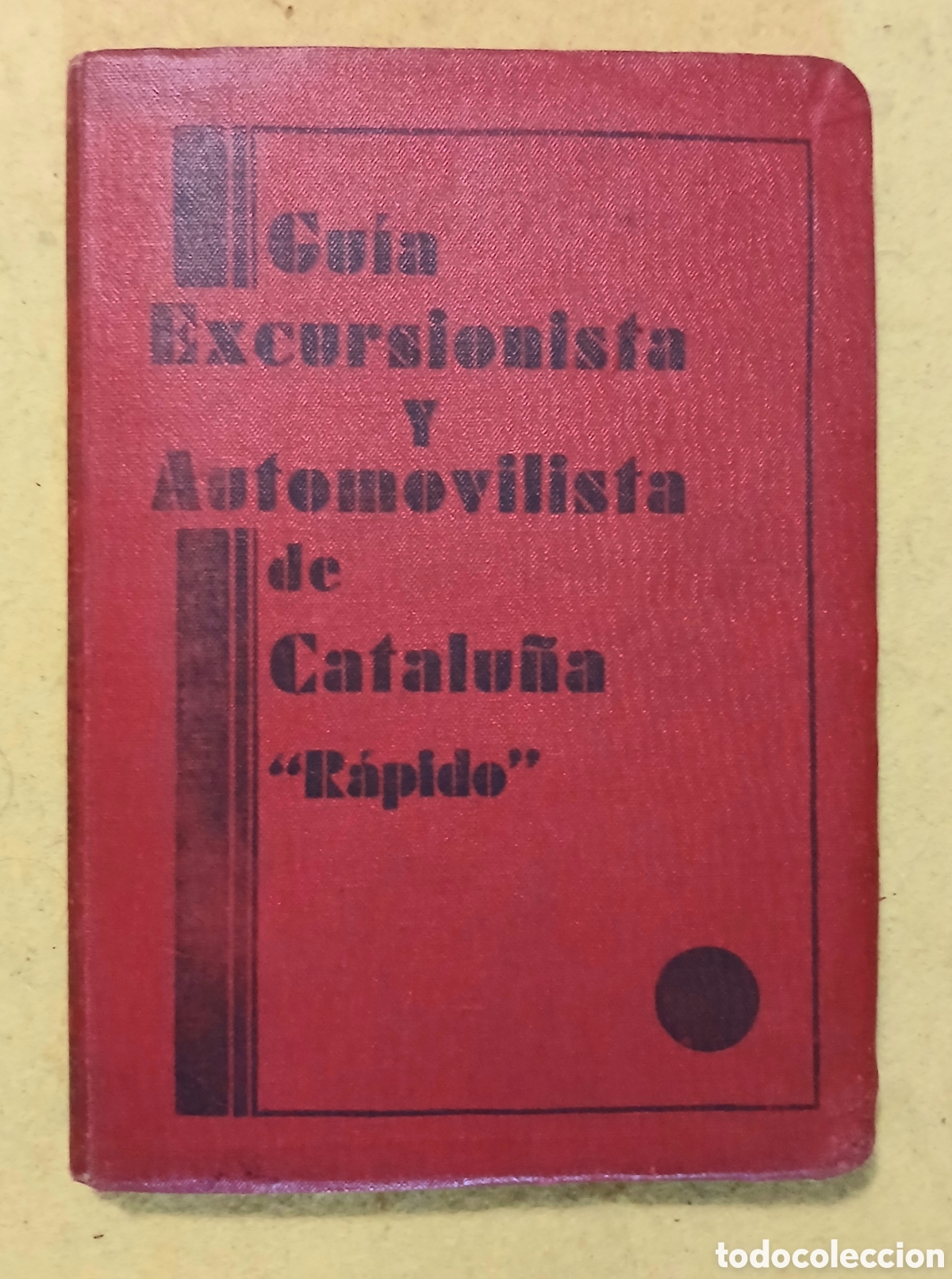 Libros antiguos: Guia Excursionista Y Automovilista de Catalu&ntilde;a
