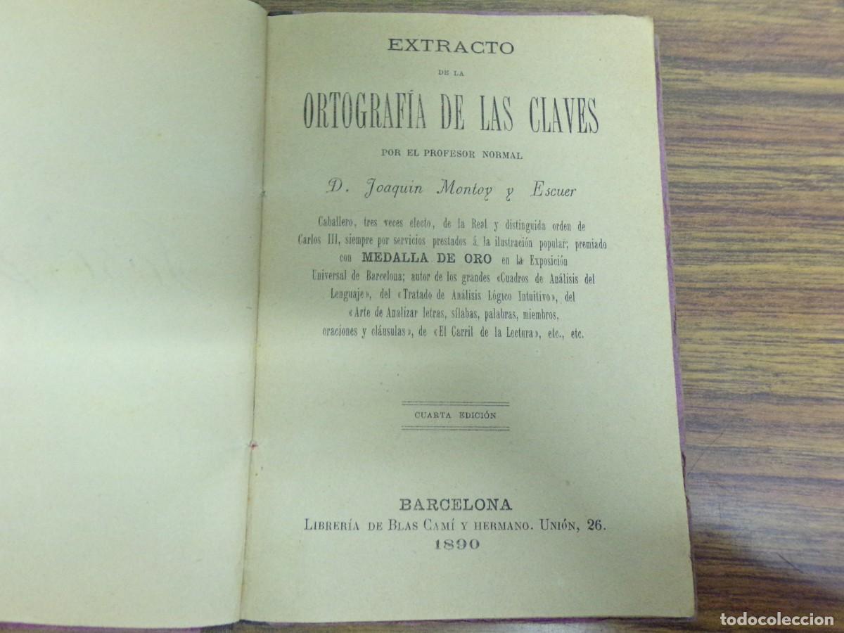 Libros antiguos: ESTAMOS LIQUIDANDO. ortograf&iacute;a de las claves. joaquin montoy y escuer. blas cami y hermano 1890
