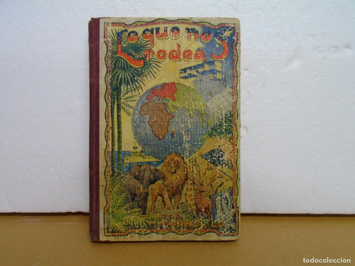Libros antiguos: LO QUE NOS RODEA(50 LECCIONES DE COSAS)/MANUEL MARINEL-LO/ELZEVIRIANA Y CAMI,1931.