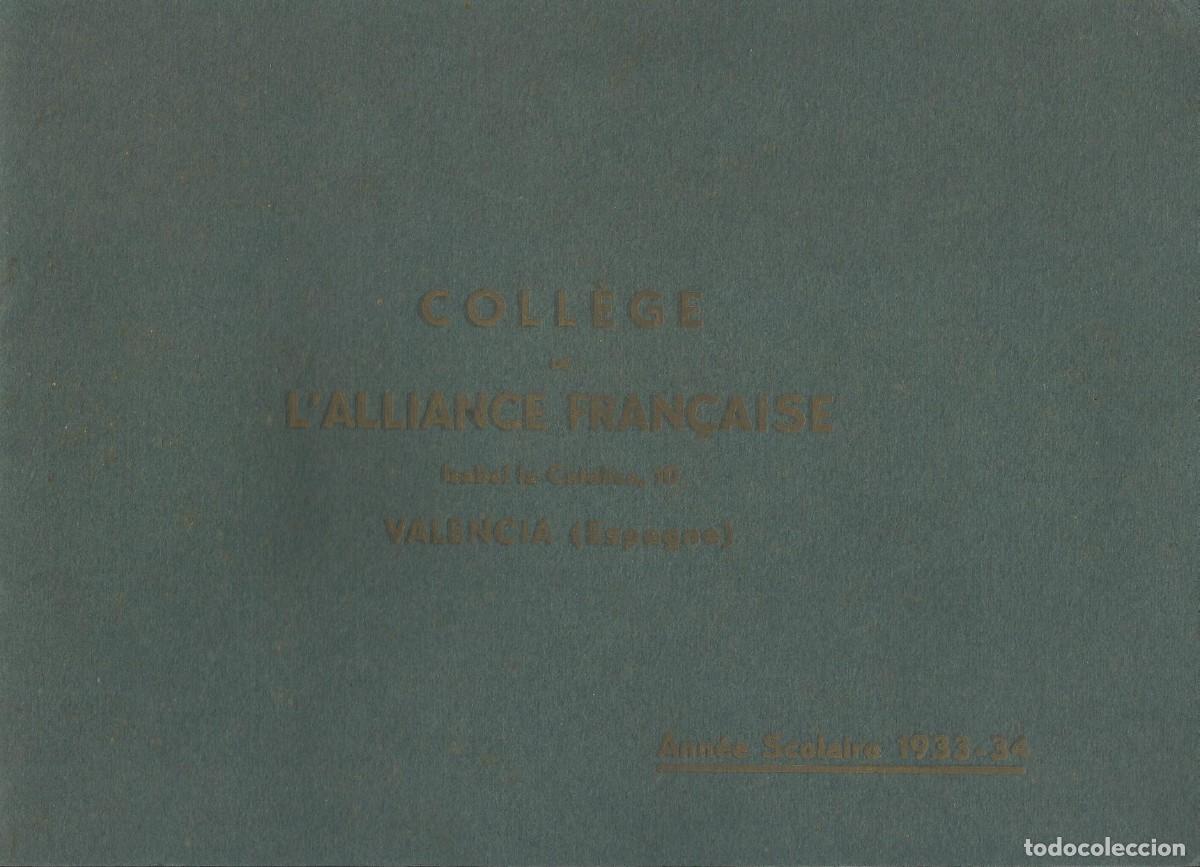 Libros antiguos: Coll&egrave;ge l'Alliance Fran&ccedil;aise. Liceo Franc&eacute;s. Valencia. 1933-34. Colegio Alianza francesa. 16 fotos.
