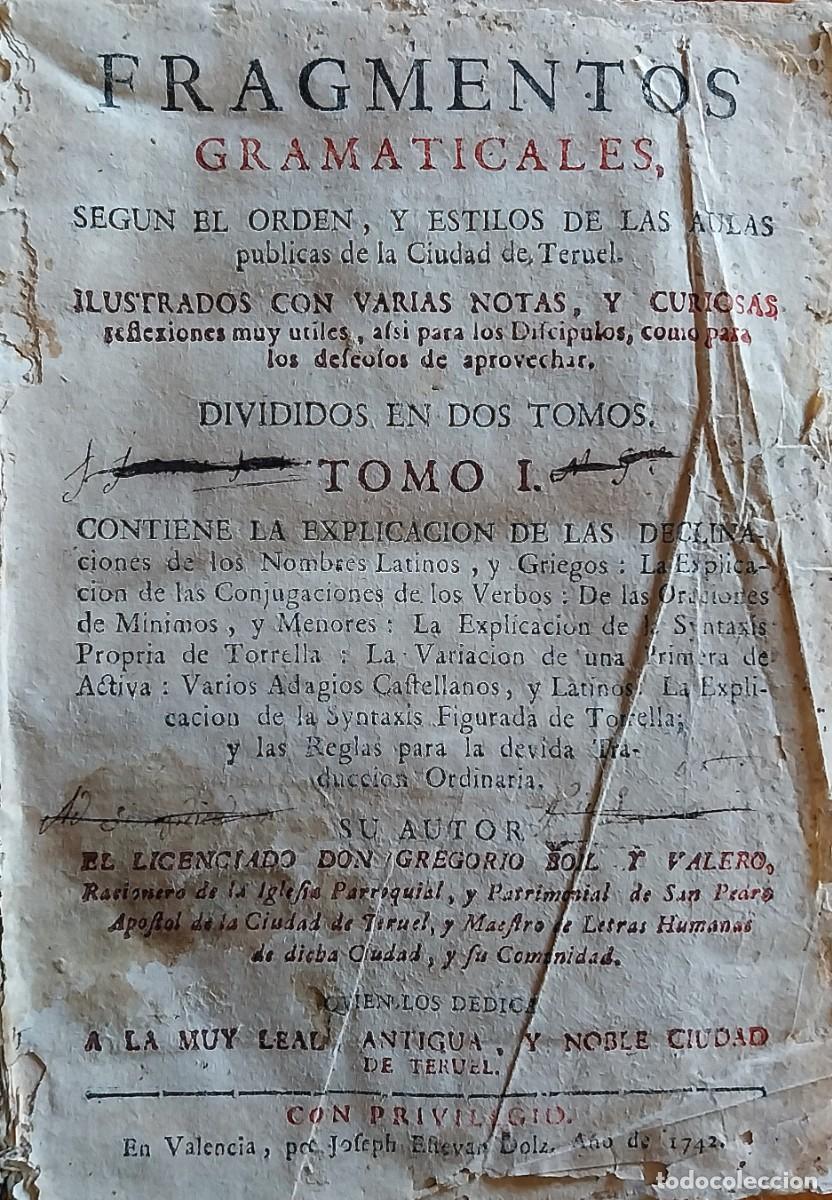 Old books: Fragmentos gramaticales. Aulas de Teruel. Valencia, 1742. Grueso tomo de Pergamino.