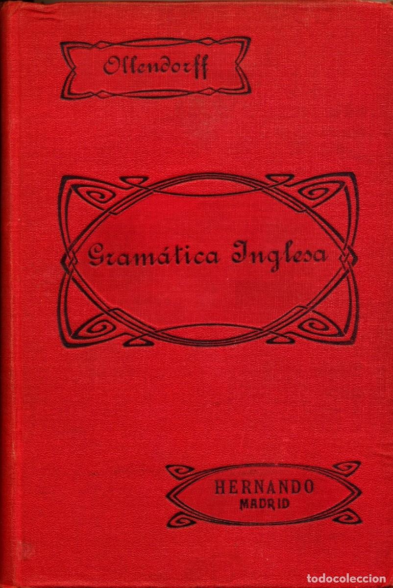 Libros antiguos: GRAM&Aacute;TICA DE LA LENGUA INGLESA. EDUARDO BENOT. M&Eacute;TODO DEL DR. OLLENDORFF - A&Ntilde;O 1924