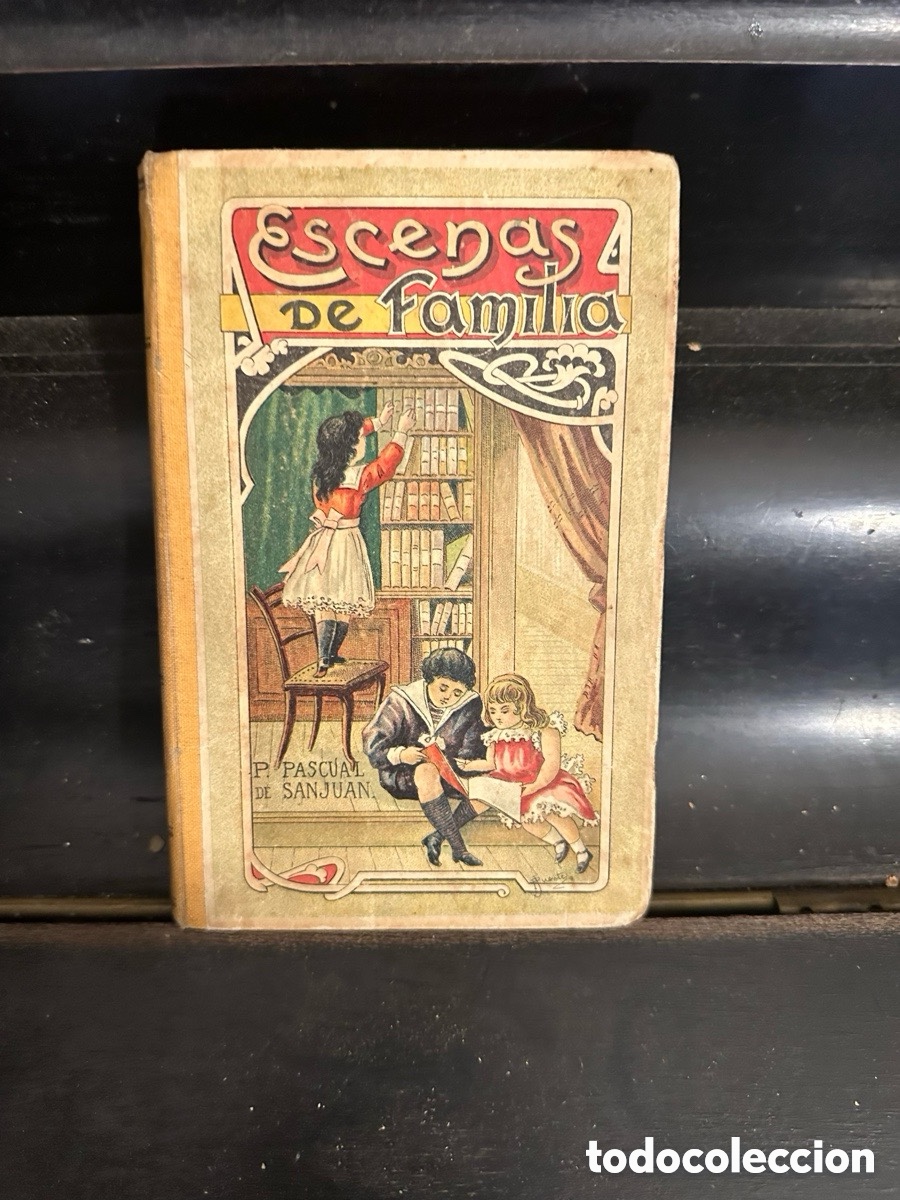 Libros antiguos: PASCUAL DE SAN JUAN, Pilar - ESCENAS DE FAMILIA - Libro de Lectura en Prosa y verso