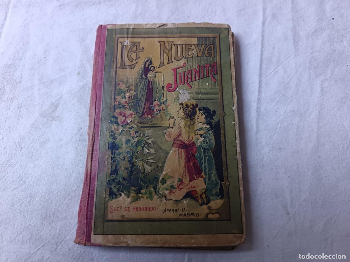 Libros antiguos: 1924, La Nueva Juanita, libro de escuela, Sucesores de Hernando, Madrid, ilustrado.
