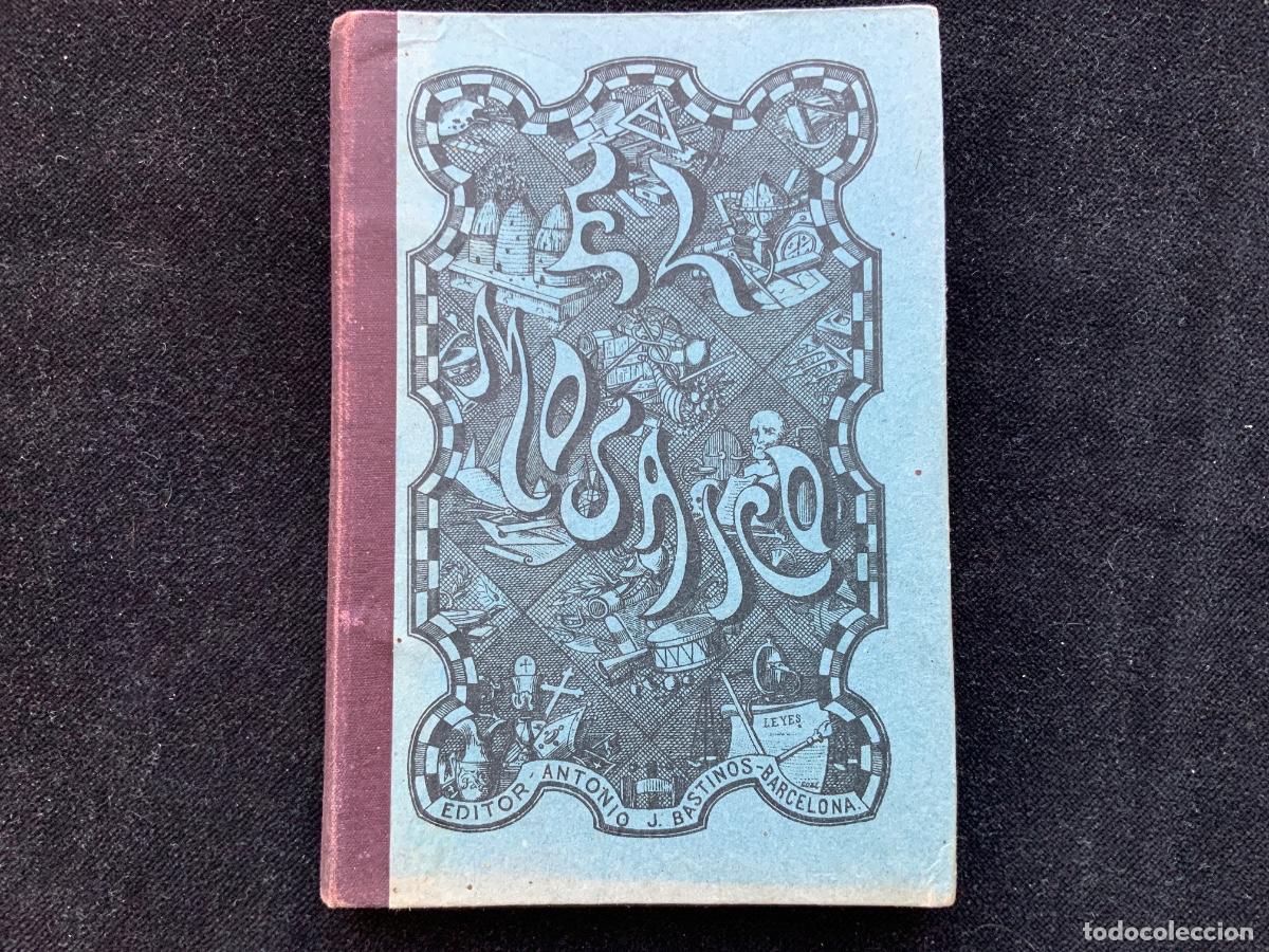 Libros antiguos: Peque&ntilde;o libro literario epistolar infantil lectura de manuscritos, el mosaico, bastinos y puig 1909