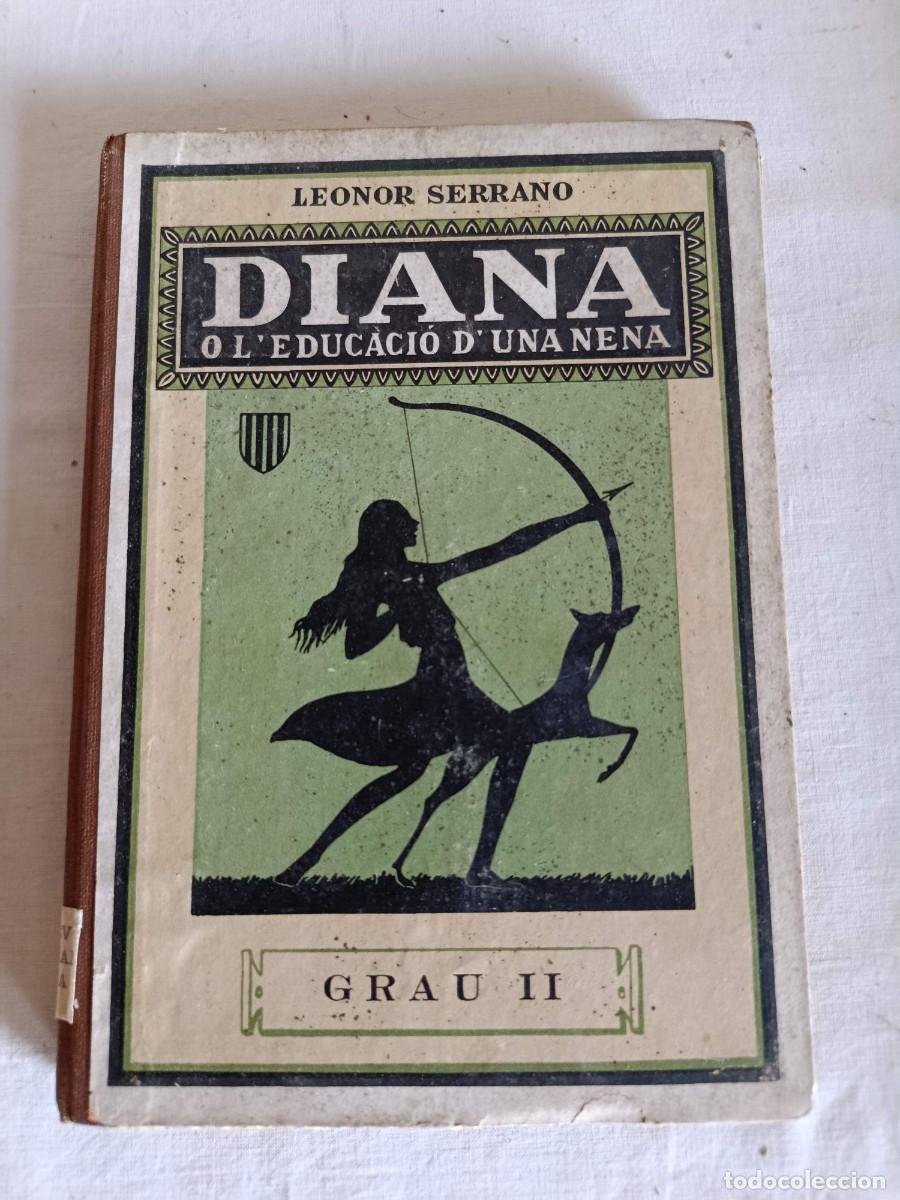 Libros antiguos: Diana Grau II o l'educacio d'una nena 1936