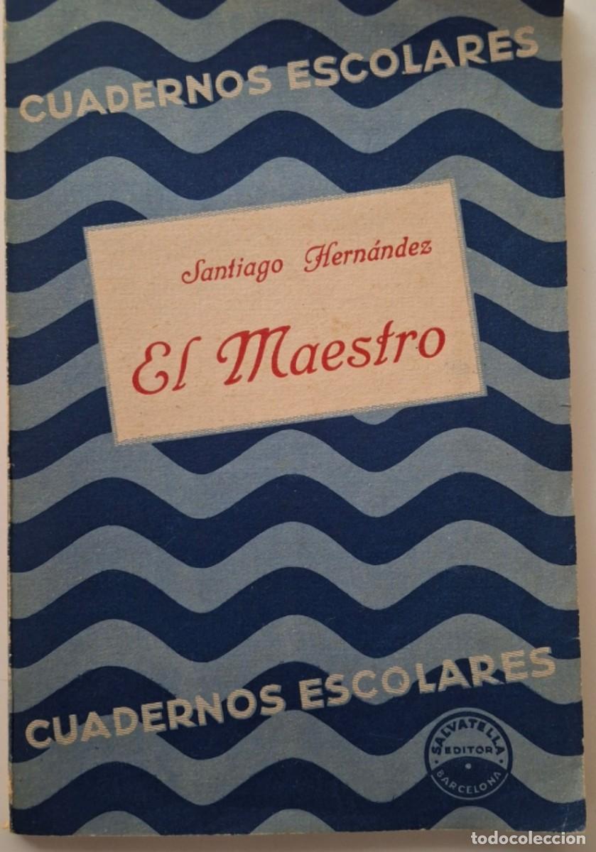 Libros antiguos: EL MAESTRO de Santiago Hernandez Ruiz