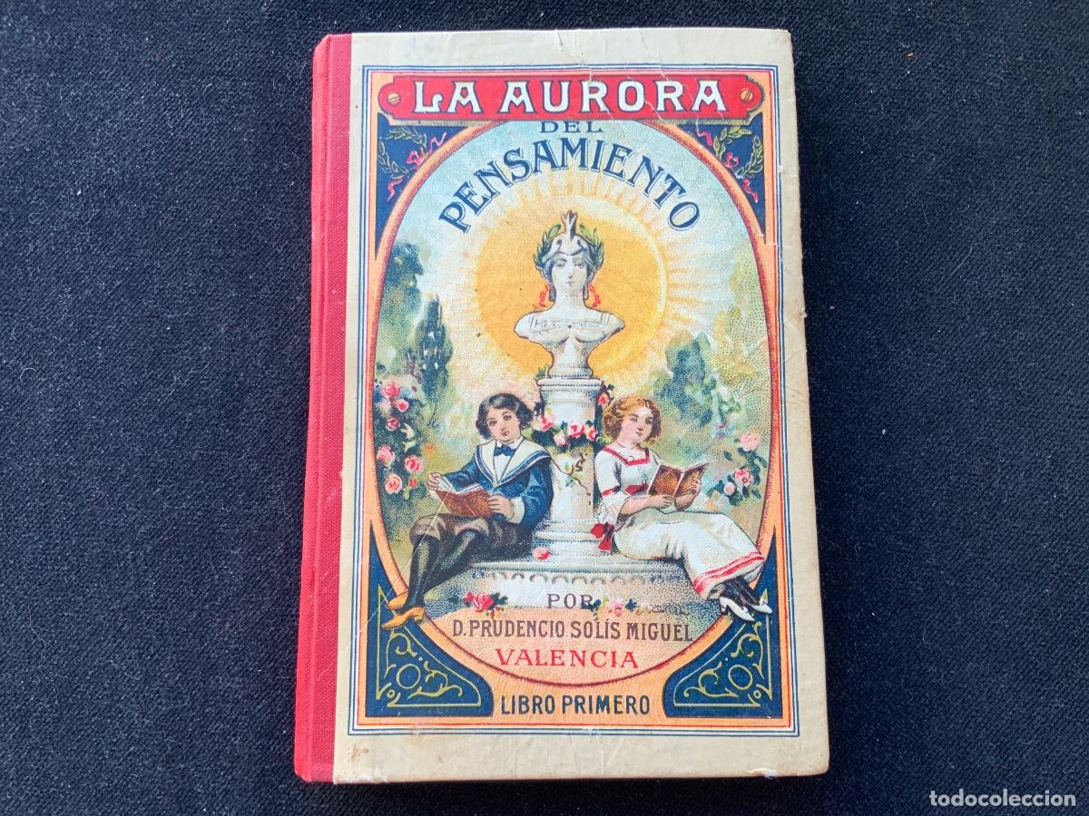 Libros antiguos: La aurora del pensamiento, prudencio solis, valencia, 1925, libro ense&ntilde;anza escolar. Buen estado.