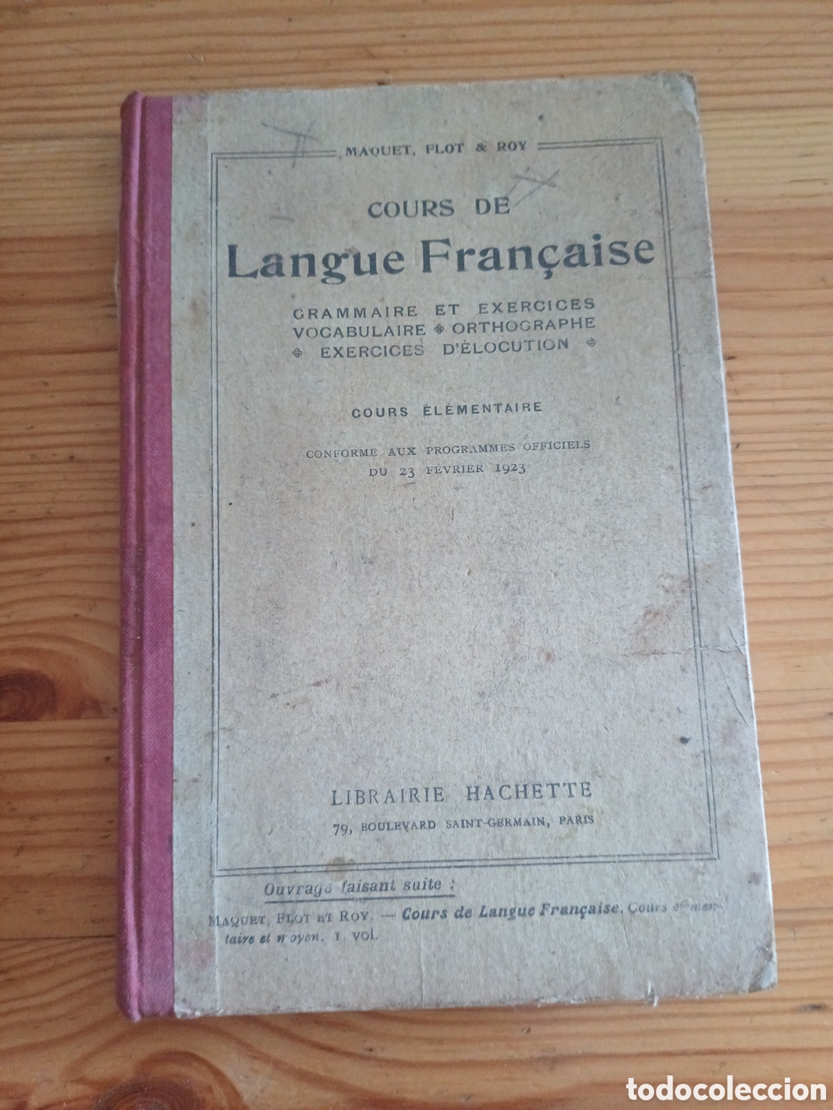 Libros antiguos: Cours de Langue Fran&ccedil;aise 1923 Maquet Flot Roy Cours Elementaire - lengua francesa