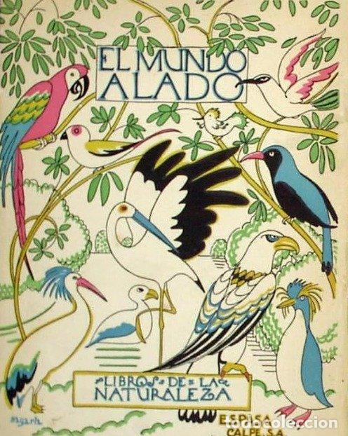 Libri antichi: EL MUNDO ALADO. POR ANGEL CABRERA. ESPASA CALPE. MADRID, 1935.