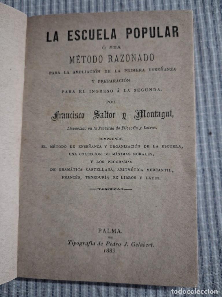Libros antiguos: La escuela popular. A&ntilde;o 1883. Palma. Mallorca. Francisco Saltor y Montagut. Tipograf&iacute;a de Pedro J. G