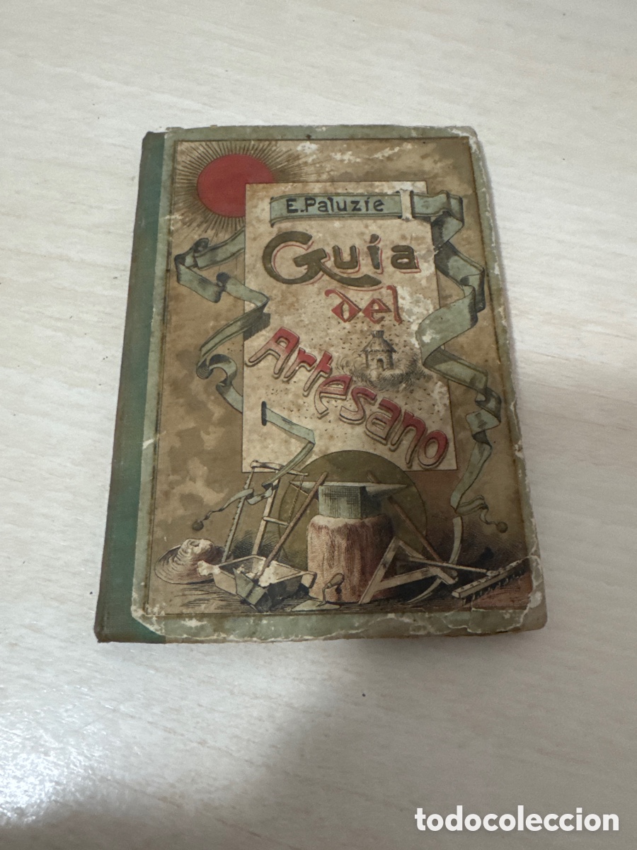 Antiquarische B&uuml;cher: GU&Iacute;A DEL ARTESANO E. PALUZIE 1891