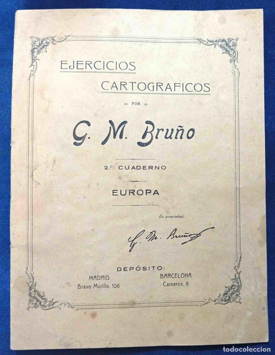 Libros antiguos: EJERCICIOS CARTOGR&Aacute;FICOS. POR G. M. BRU&Ntilde;O. MADRID / BARCELONA, SIN FECHA.