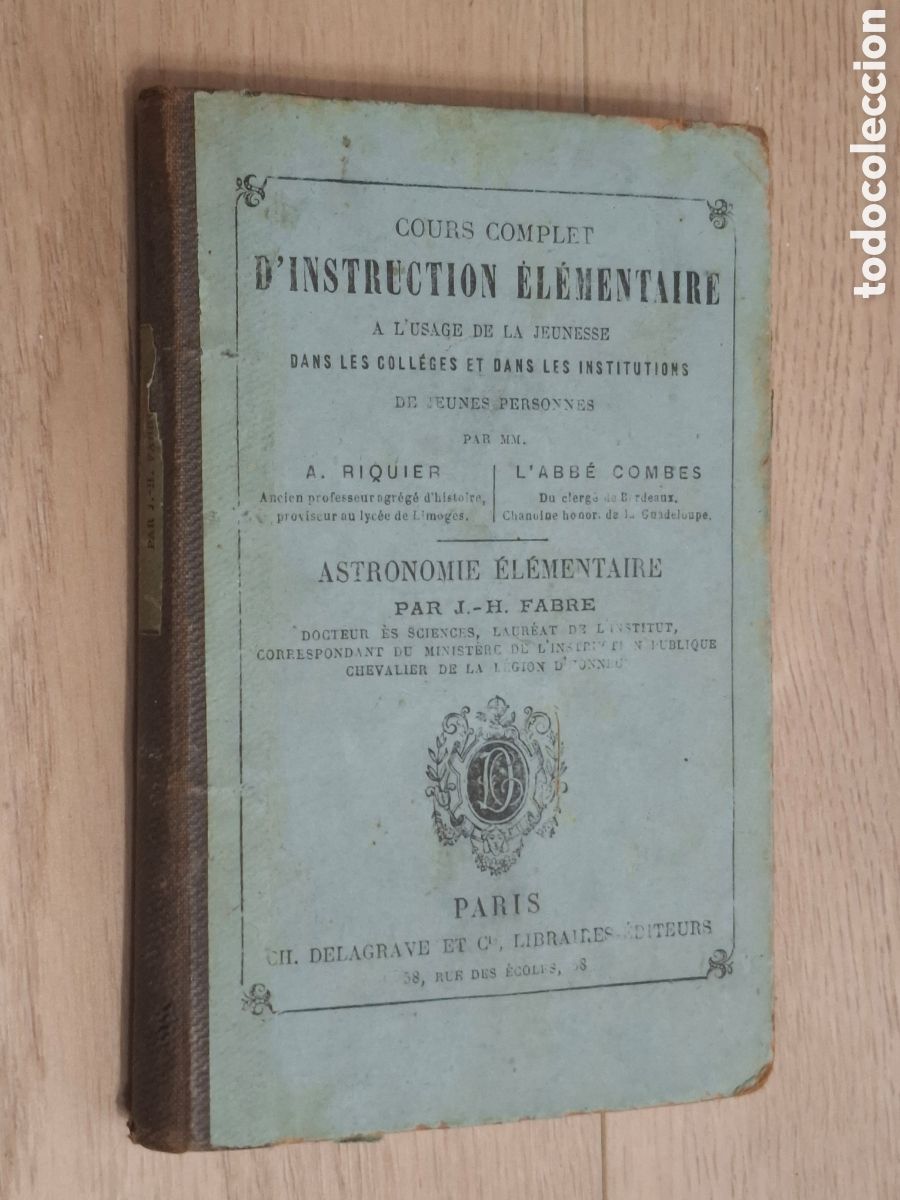 Libros antiguos: Cours complet d&acute;Instruction &Eacute;l&eacute;mentaire a l&acute;usage de la jeunesse. Astronomie par J. H. Fabre 1878