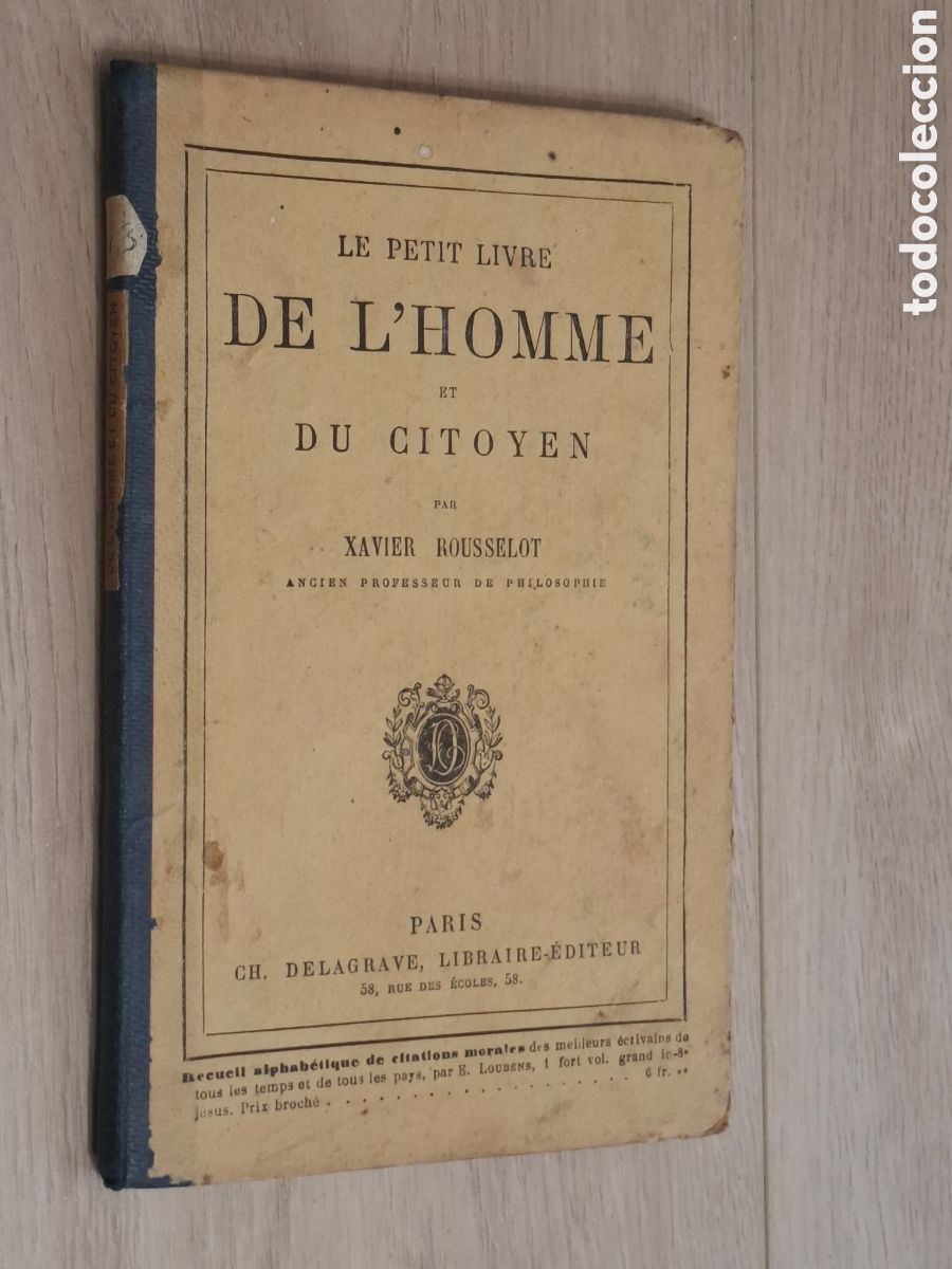 Libros antiguos: Le petit livre de l&acute;homme et du citoyen, par Xavier Rousselot. Librairie Ch. Delagrave, 1873