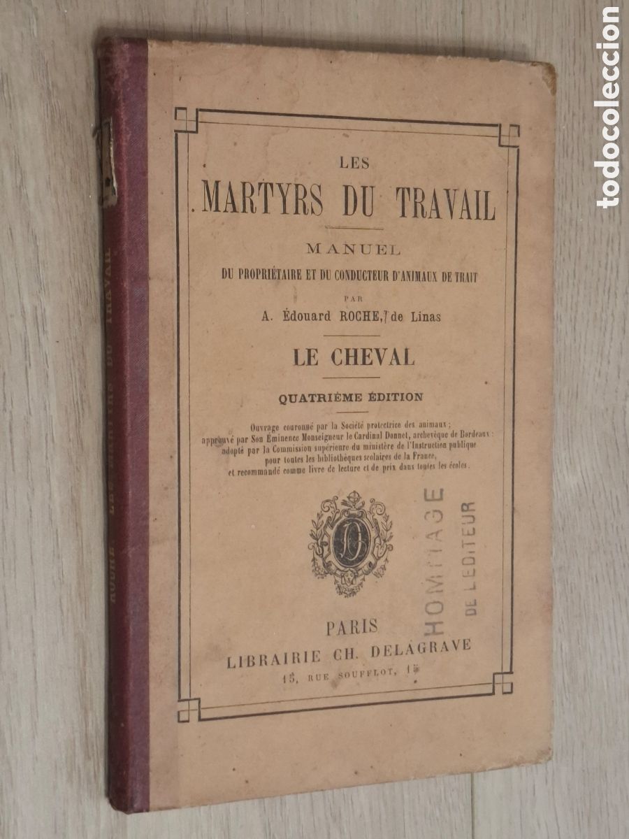 Libros antiguos: Les martyrs du travail, Le cheval, par A. &Eacute;douard Roche. Librairie Ch. Delagrave, 1880