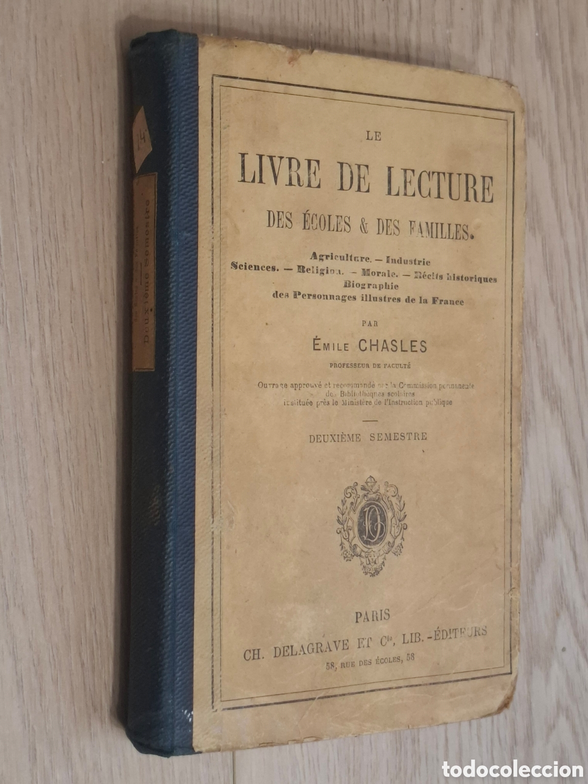 Libros antiguos: Le livre de lecture des &eacute;coles & des familles, par &Eacute;mile Chasles. Librairie Ch. Delagrave, 1877