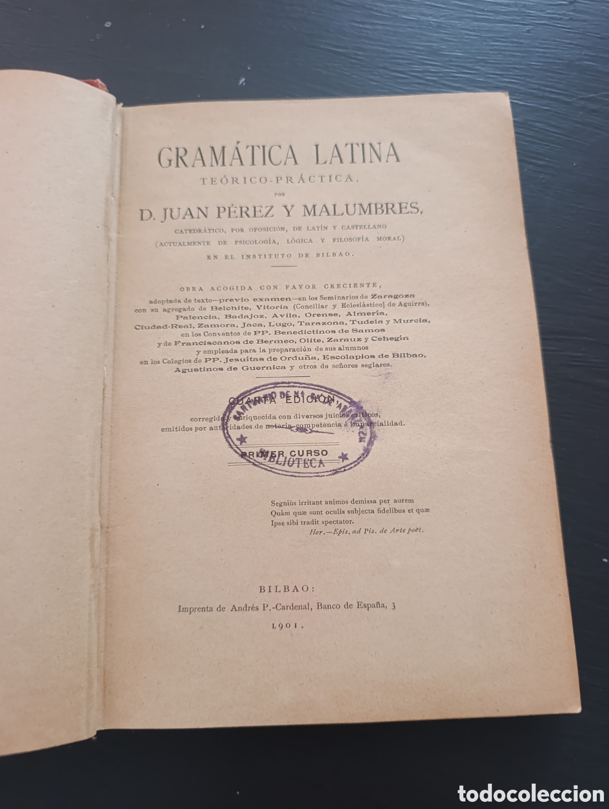Libros antiguos: GRAM&Aacute;TICA LATINA TE&Oacute;RICO-PR&Aacute;CTICA, POR D. JUAN P&Eacute;REZ Y MALUMBRES. Bilbao 1901