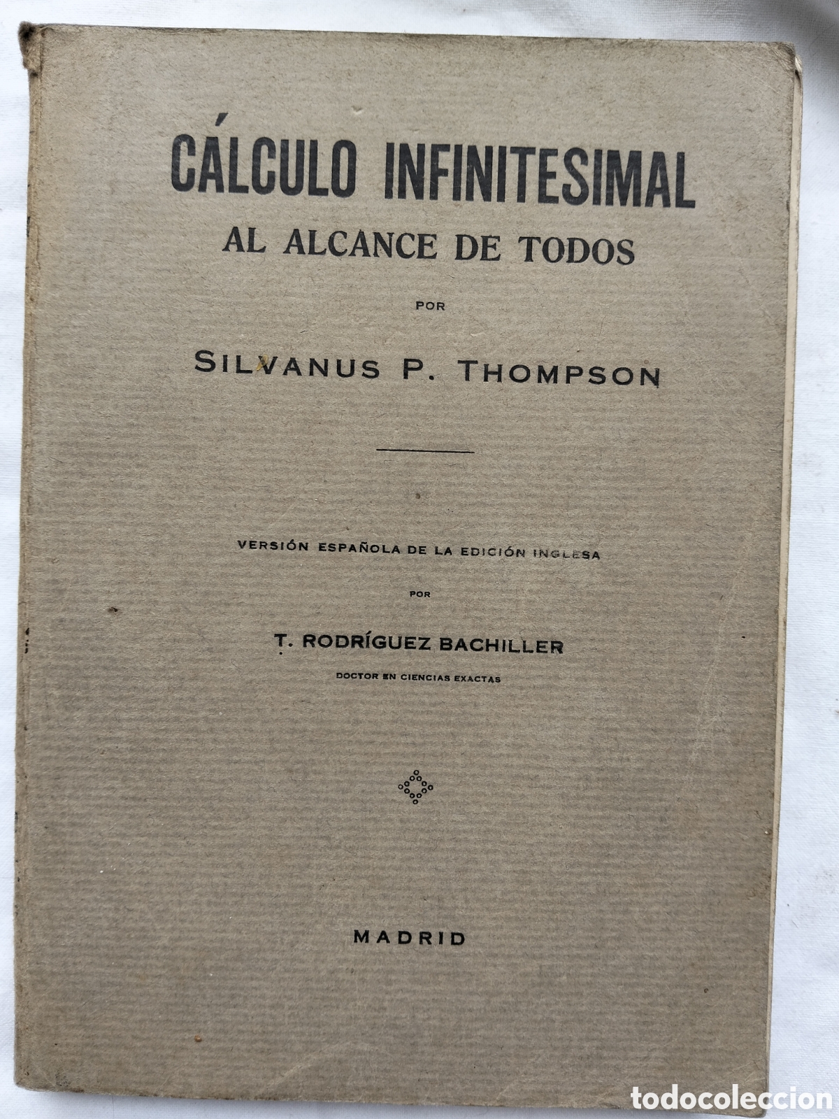Libros antiguos: CALCULO INFINITESIMAL AL ALCANCE DE TODOS 1924