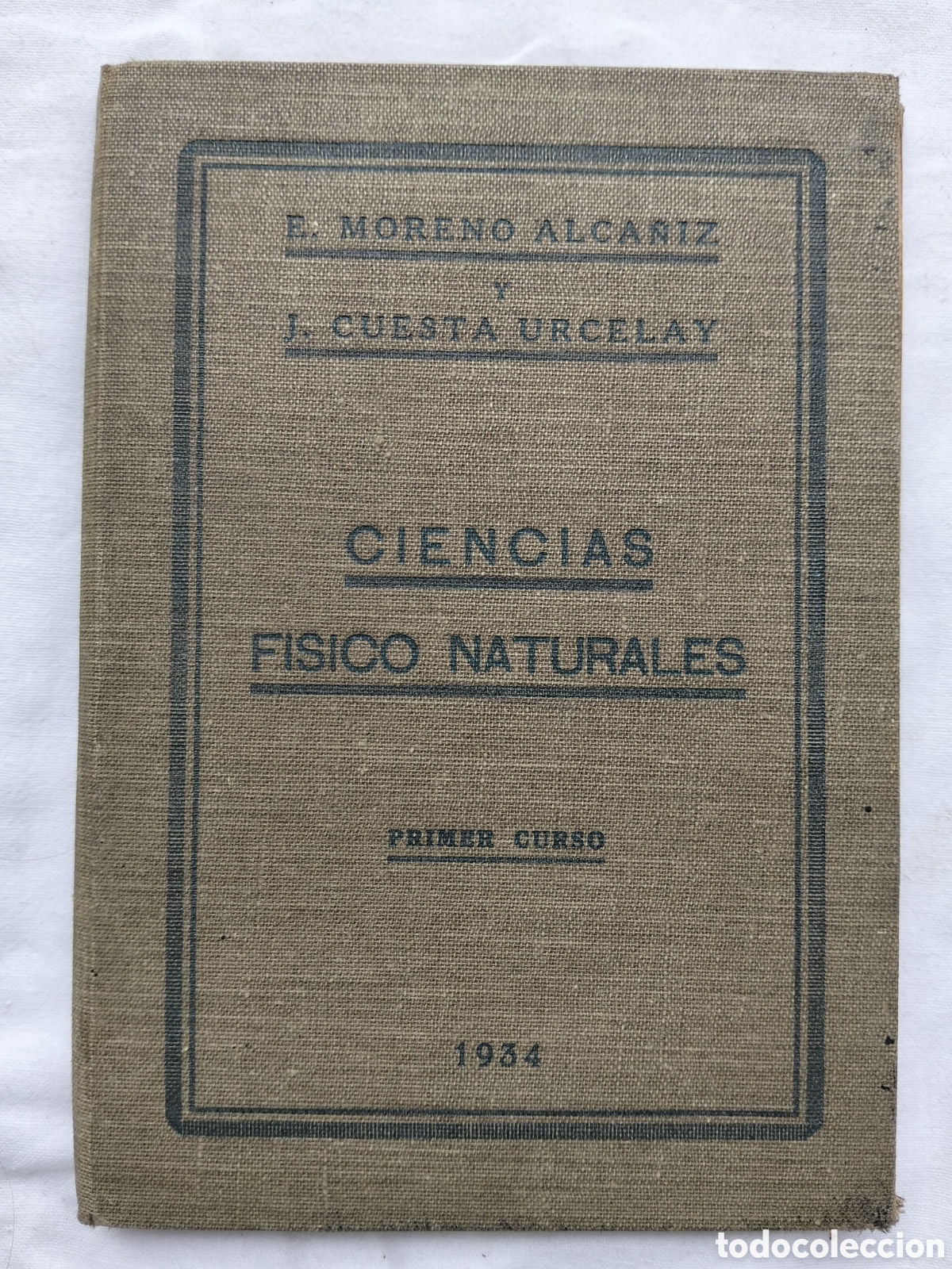 Libros antiguos: CIENCIAS FISICO NATURALES PRIMER CURSO 1934