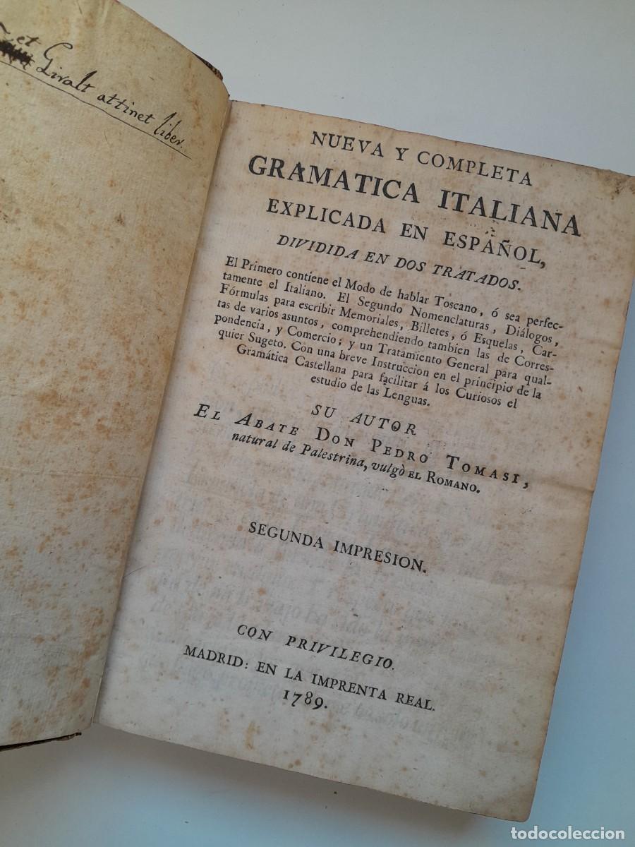 Libros antiguos: NUEVA Y COMPLETA GRAM&Aacute;TICA ITALIANA EXPLICADA EN ESPA&Ntilde;OL - PEDRO TOMASI (IMPRENTA REAL, 1789)