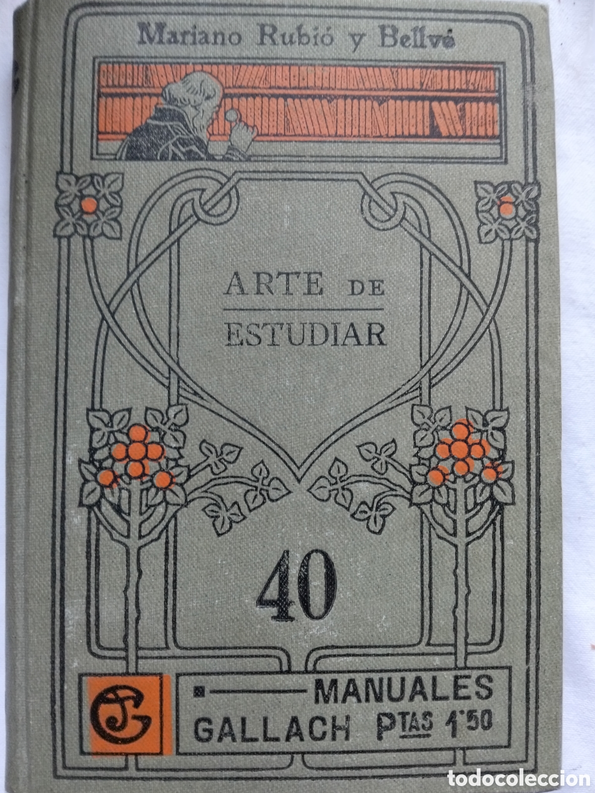 Libros antiguos: MANUALES GALLACH ARTE DE ESTUDIAR N. 40