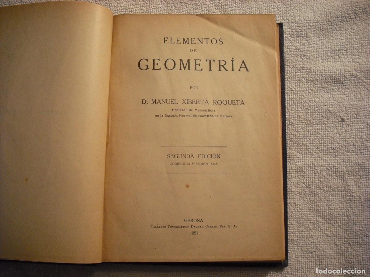 Old books: ELEMENTOS DE GEOMETRIA . MANUEL XIBERTA 1921 . ED DALMAU . TAPA DURA