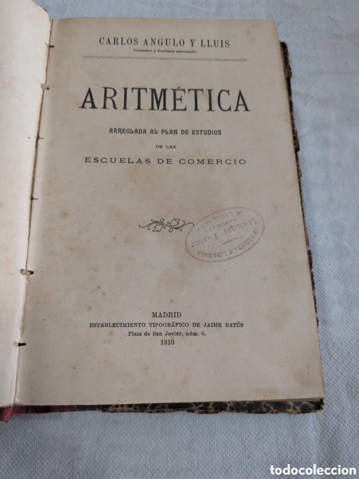 Libri antichi: ARITM&Eacute;TICA. Arreglada al Plan de Estudios de las Escuelas de Comercio. ANGULO Y LLUIS, Carlos 1910