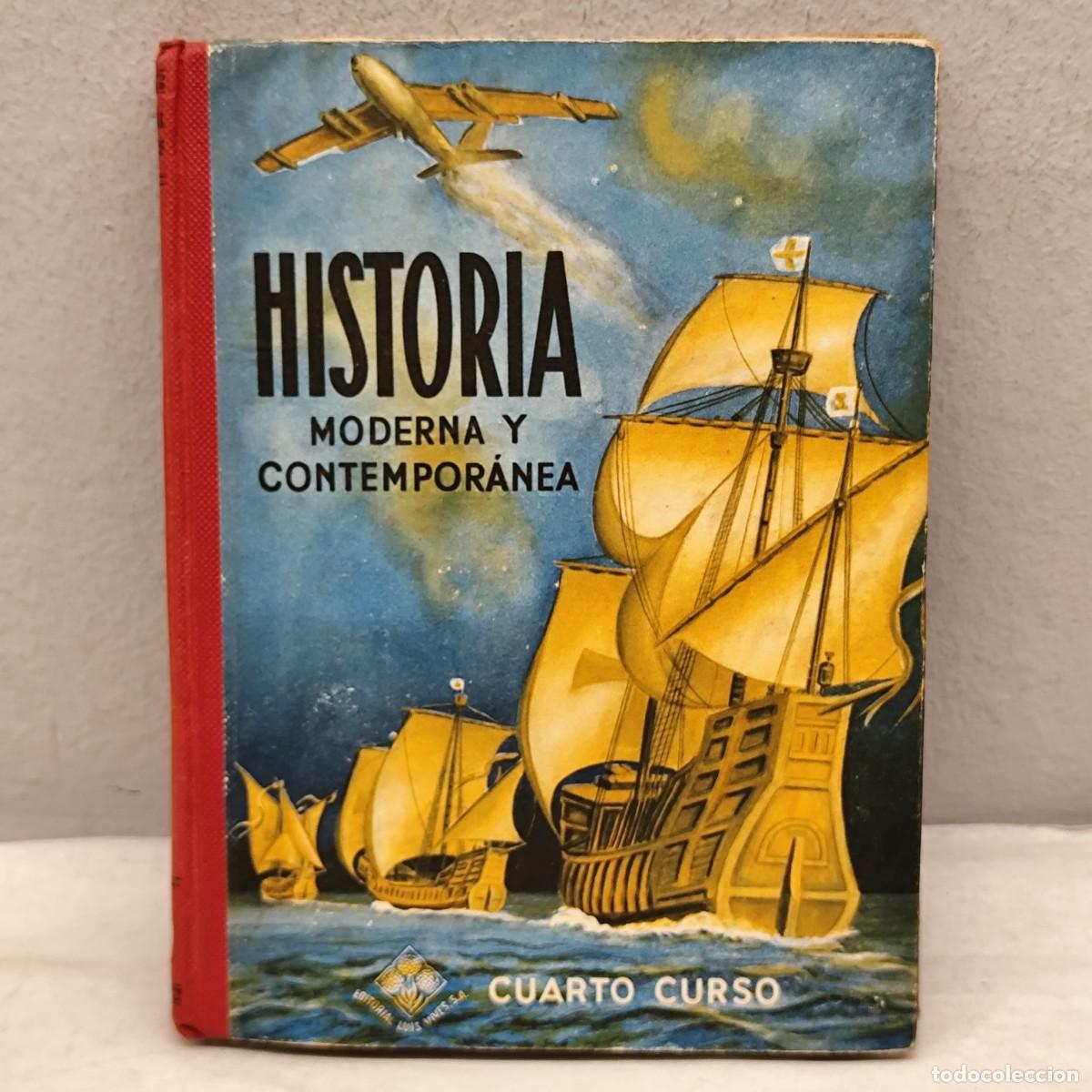 Libros antiguos: HISTORIA MODERNA Y CONTEMPOR&Aacute;NEA - CUARTO CURSO - EDITORIAL LUIS VIVES S.A. - 1957 / 1379