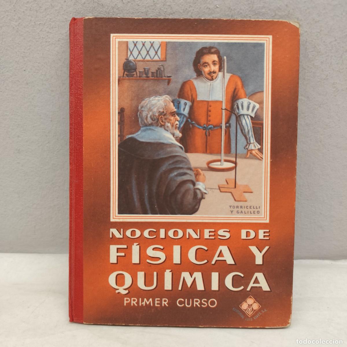 Libros antiguos: NOCIONES DE F&Iacute;SICA Y QU&Iacute;MICA - PRIMER CURSO - EDITORIAL LUIS VIVES S.A. - 1955 / 1381