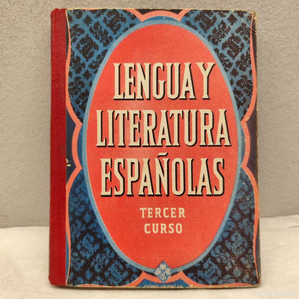Libros antiguos: LENGUA Y LITERATURA ESPA&Ntilde;OLAS - TERCER CURSO - EDITORIAL LUIS VIVES S.A. - 1955 / 1385