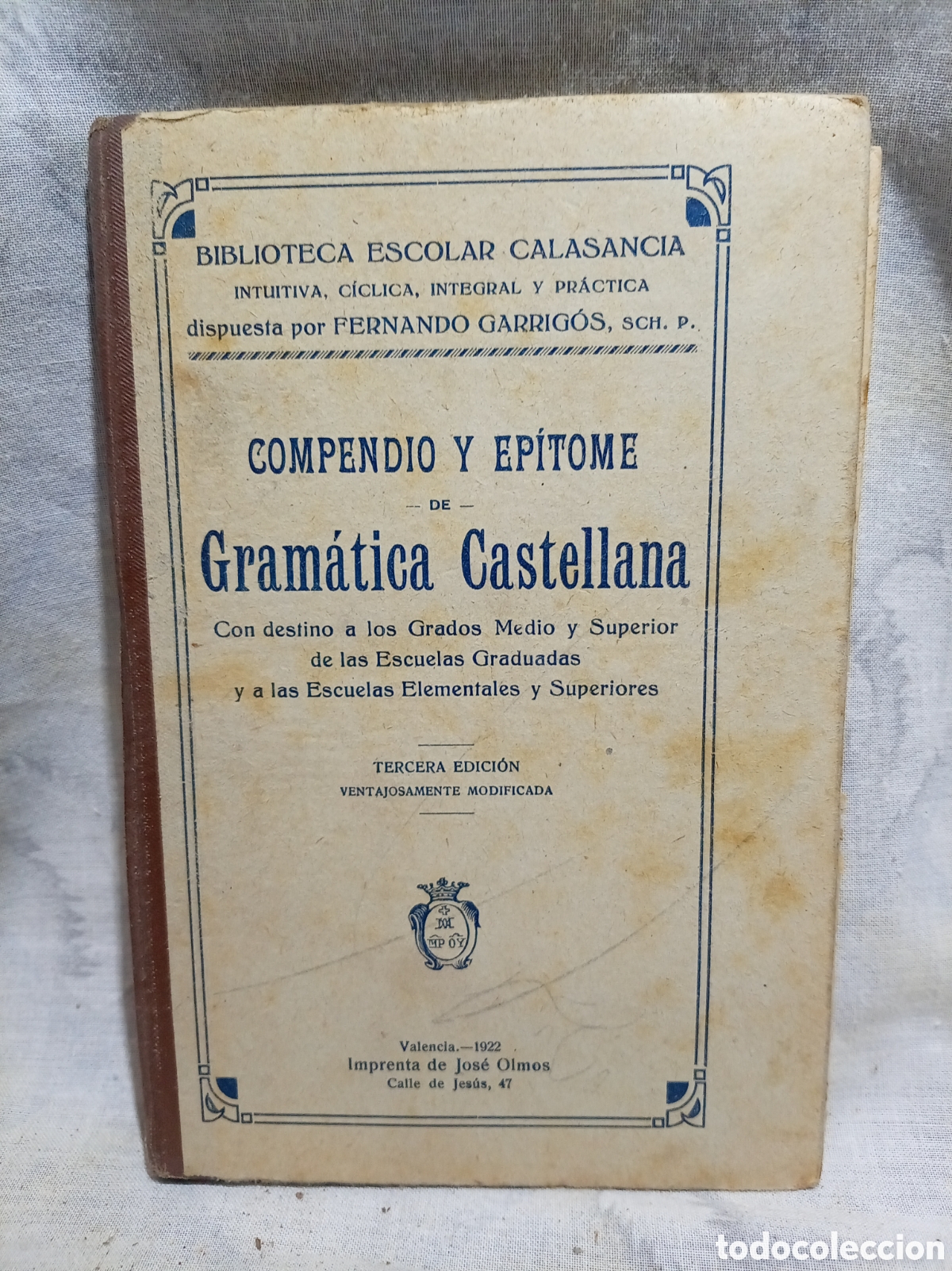Old books: 1922, COMPENDIO Y EP&Iacute;TOME DE GRAM&Aacute;TICA CASTELLANA, IMPRENTA OLMOS, VALENCIA