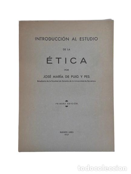 Libros antiguos: Introducci&oacute;n al Estudio de la &Eacute;tica - Jos&eacute; Mar&iacute;a de Puig y Pes - 1937 - 48 P&aacute;ginas