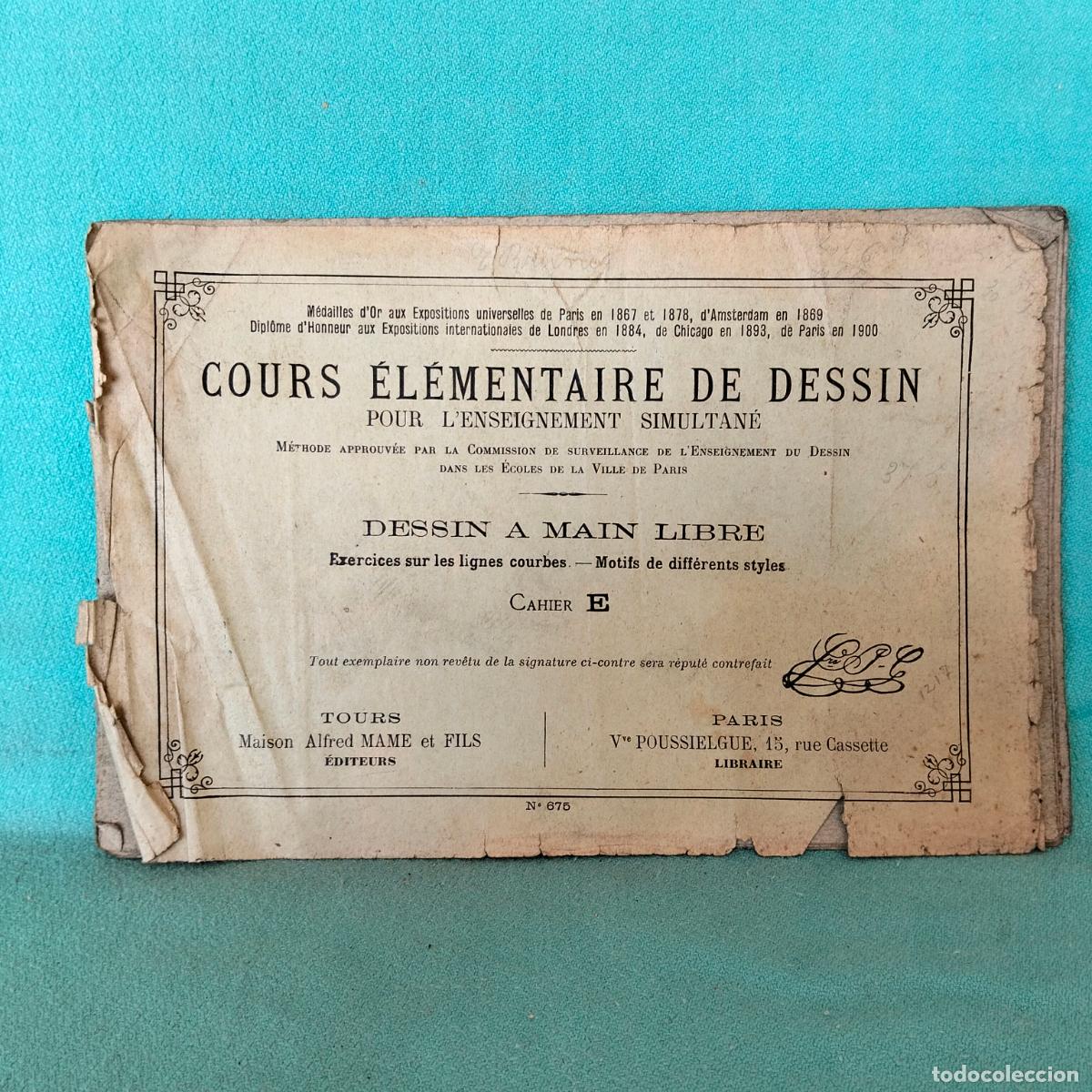 Libros antiguos: Cours elementaire de dessin pour l'enseignement simultane dessin a main libre cahier e