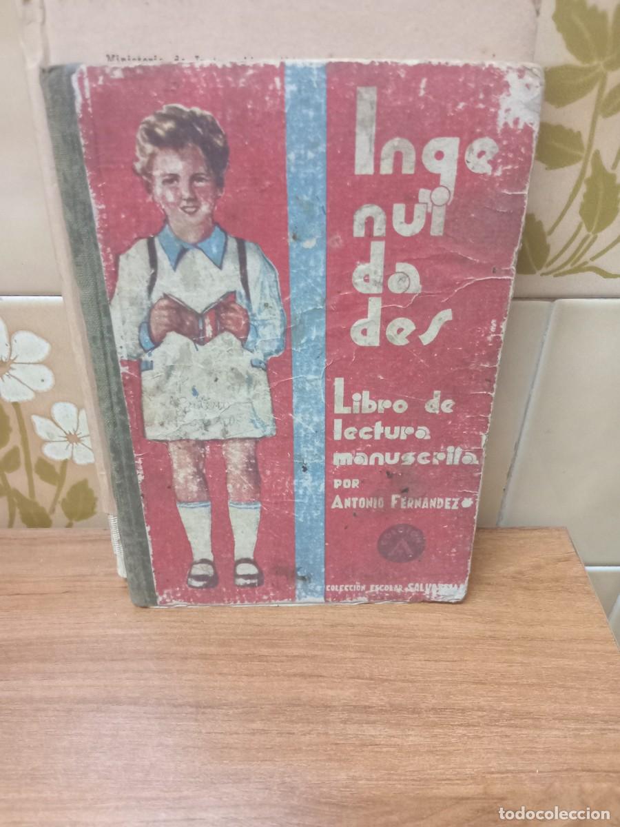 Libros antiguos: INGENUIDADES - LIBRO DE LECTURA - ANTONIO FERNANDEZ - PRIMER GRADO - SALVATELLA 1939