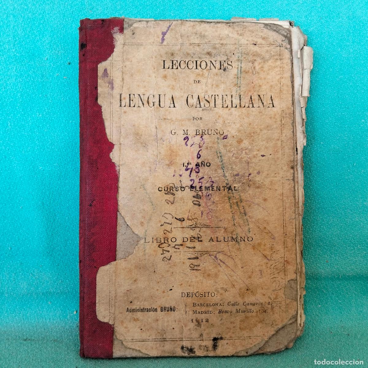 Libros antiguos: Lecciones de lengua castellana por gm bru&ntilde;o 1er a&ntilde;o curso elemental libro del alumno 1912