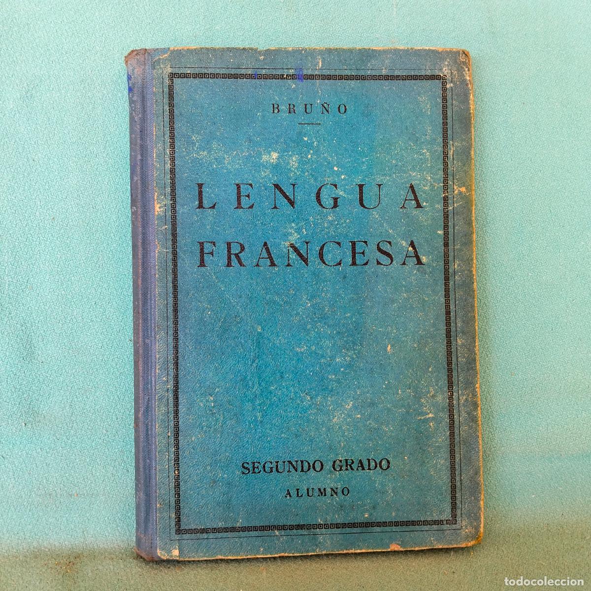 Libros antiguos: Lengua francesa segundo grado bru&ntilde;o alumno metodo intuitivo de lengua francesa hablada elemental