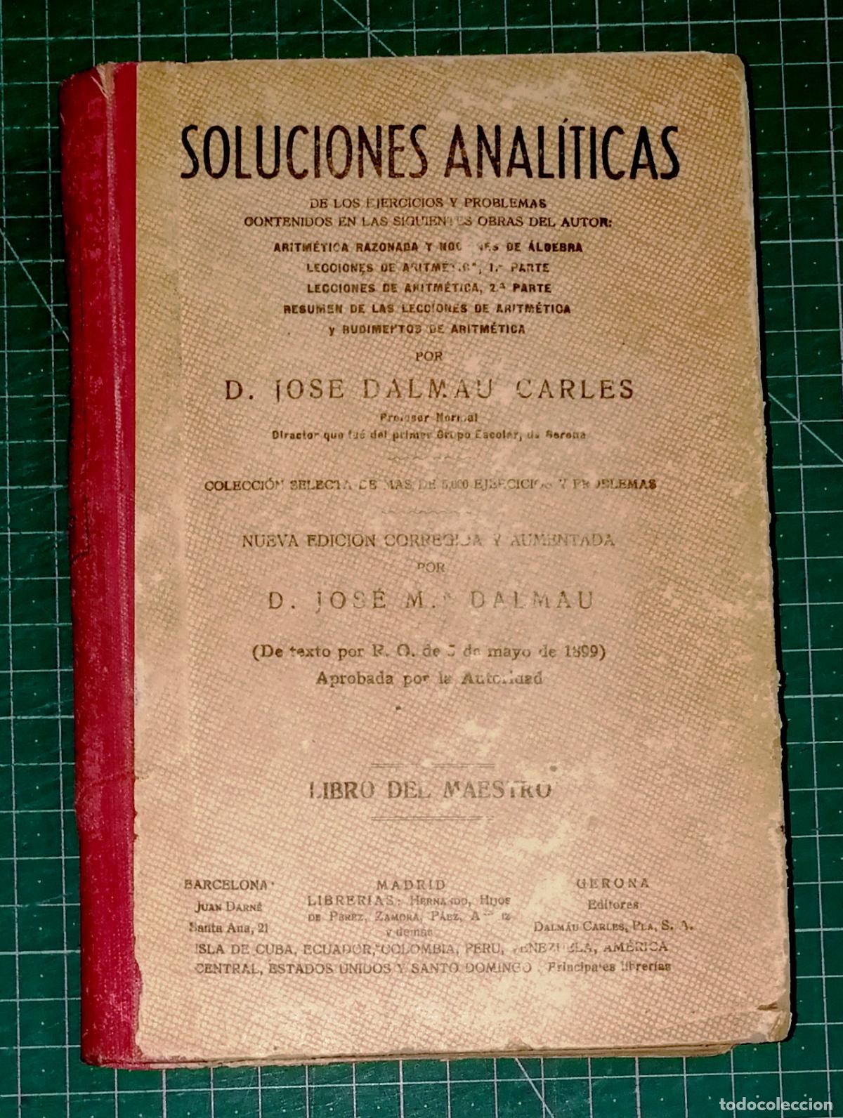 Libros antiguos: SOLUCIONES ANAL&Iacute;TICAS DE LOS EJERCICIOS Y PROBLEMAS... Libro del maestro / por Jos&eacute; Dalmau Carles