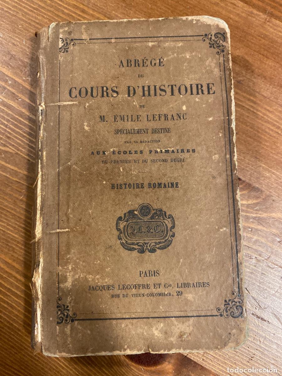 Libros antiguos: ABREGE COURS D'HISTOIRE EMILE LEFRANC 1858. HISTORIE ROMAINE